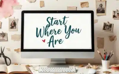 Start Where You Are for Creative Growth: 3 Simple Principles