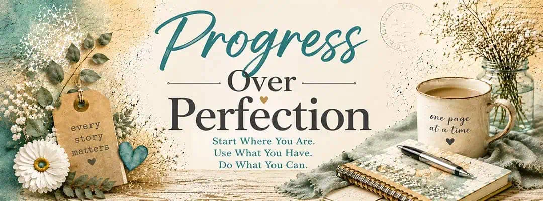 progress-over-perfection perfection in digital scrapbooking